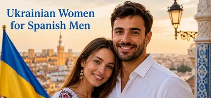 Ukrainian Women for Spanish Men: Dating & Compatibility